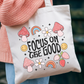 Focus on the Good Tote Bag – Positive Aesthetic Canvas Tote