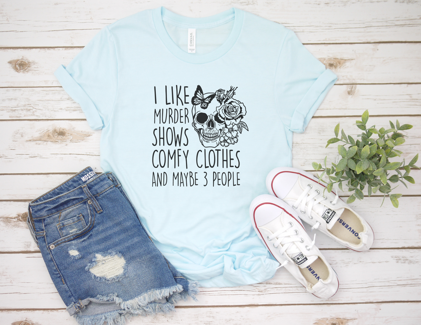 I like Murder Shows and Comfy Clothes T-Shirt