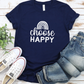 Choose Happy T-Shirt