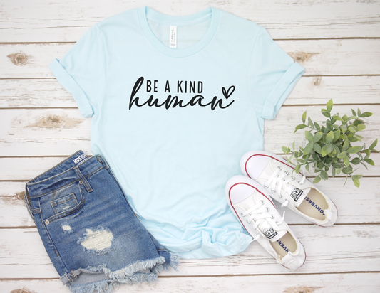 Be a Kind Human T-Shirt