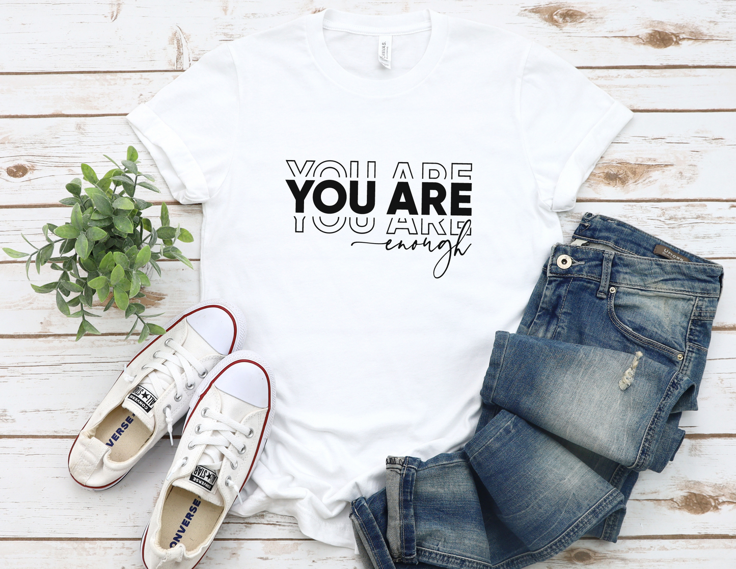 You Are Enough T-Shirt
